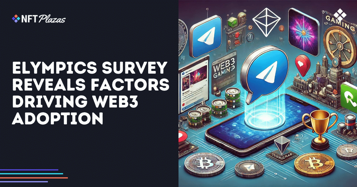 Elympics Survey Reveals Factors Driving Web3 Adoption