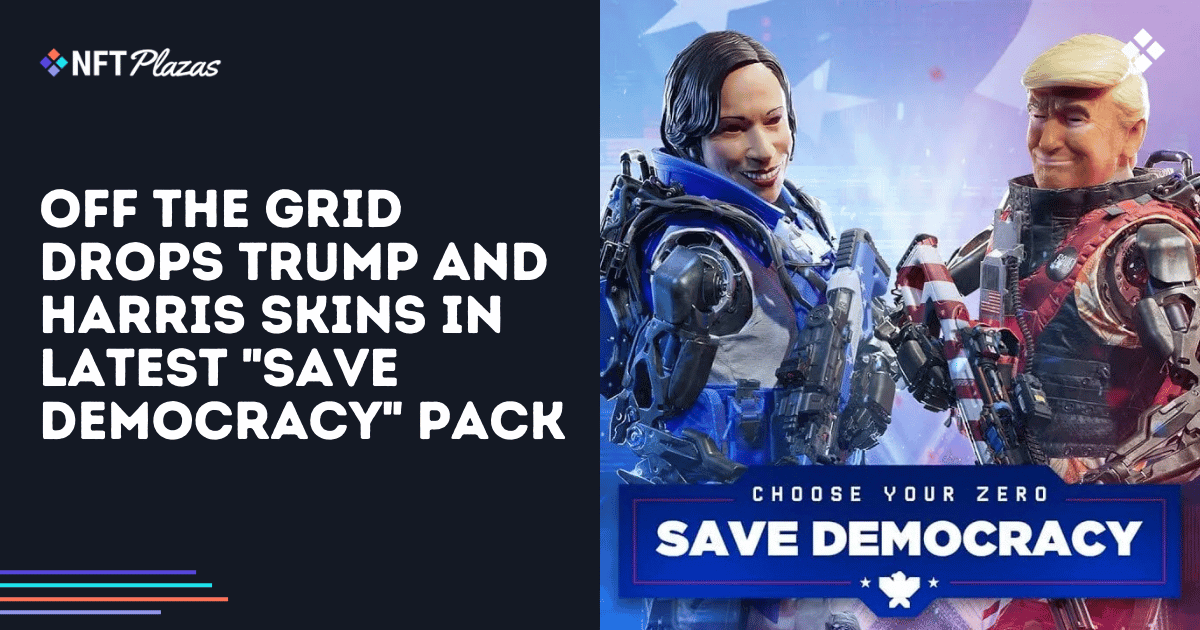 Off the Grid Drops Trump and Harris Skins in "Save Democracy" Pack